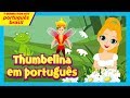 thumbelina em português - (Filme Completo) || A Polegarzinha - Histórias para crianças