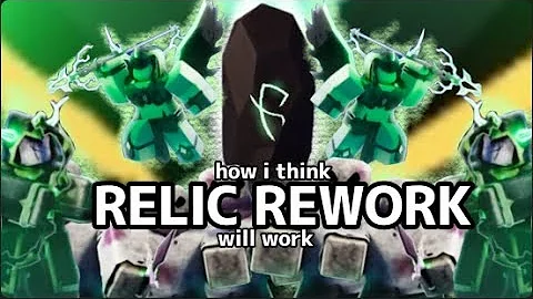 How I think the relic rework will work / everything we know so far (TDX)