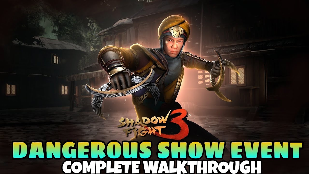 DANGEROUS SHOW EVENT COMPLETE WALKTHROUGH - SHADOW FIGHT 3