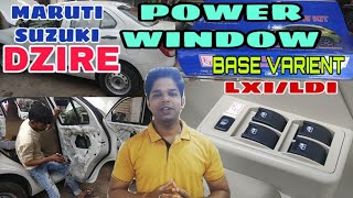 Power Window Installation ||Dzire Lxi/Ldi Varient ||