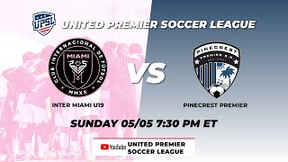 INTER MIAMI CF ACADEMY  VS PINECREST PREMIER  SC