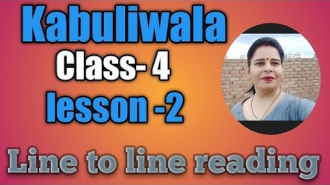 Class-4,lesson-2,Kabuliwala, English Reader,mittsure/ NCERT