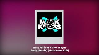Russ Millions x Tion Wayne   Body [Remix] (Mark Kross Edit)
