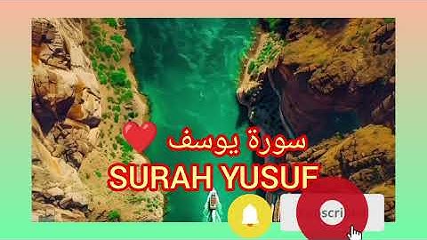 SURAH YUSUF ❤ 12 ( سورة يوسف ) 