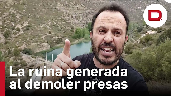 El agricultor que se hace viral al criticar los planes de demolición de presas del Gobierno