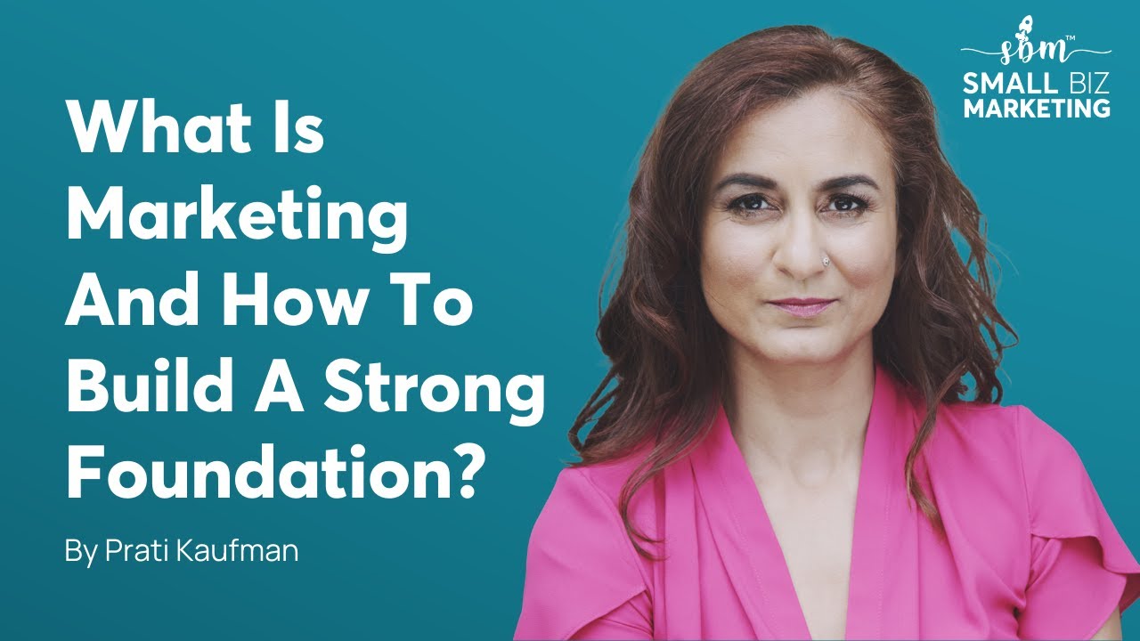 What Is Marketing And How To Build A Strong Foundation? - YouTube