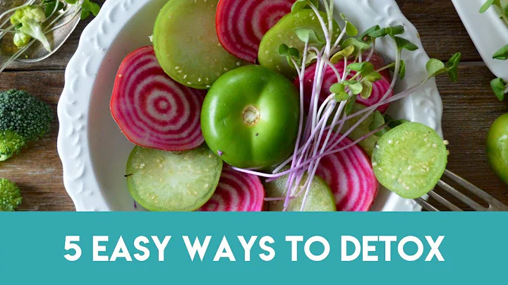 5 Easy Ways To Detox