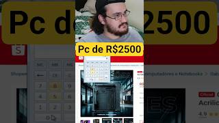 Qual PC montar por 2500 reais?  #shorts