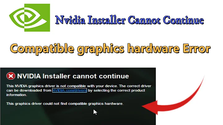 Nvidia Installer Cannot Continue The Graphics Driver Could Not find compatible graphics hardware Fix