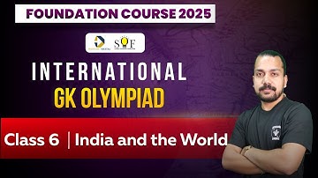 Class 6 GK Olympiad | India and the World | IGKO preparation | Olympiad Lecture