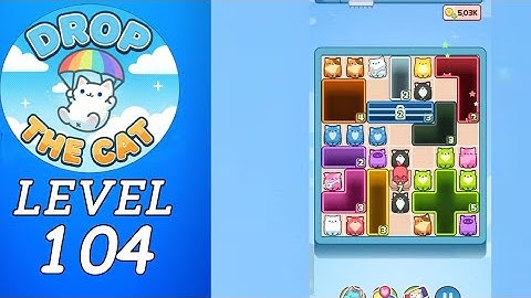 Drop The Cat Level 104 Walkthrough