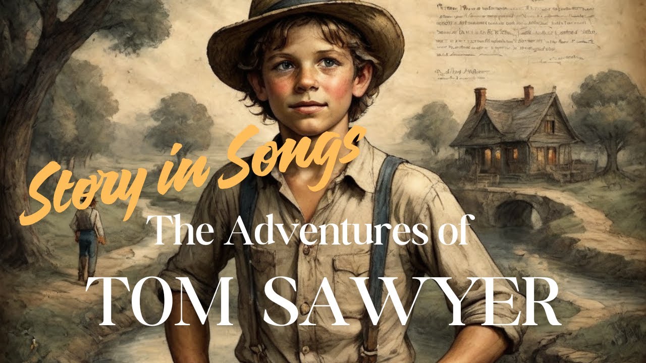 Story in Songs: The Adventures of Tom Sawyer – Musical Audiobook