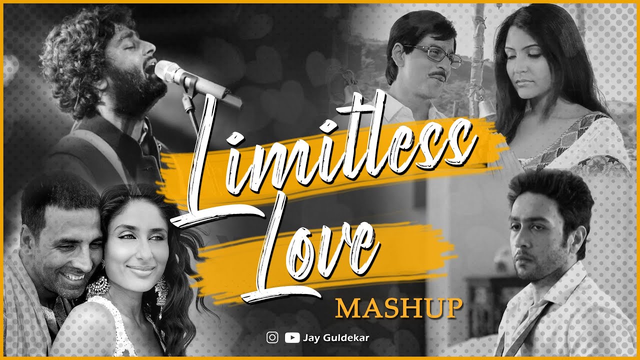 Limitless Love Mashup  Jay Guldekar  Romantic Vibe Mashup