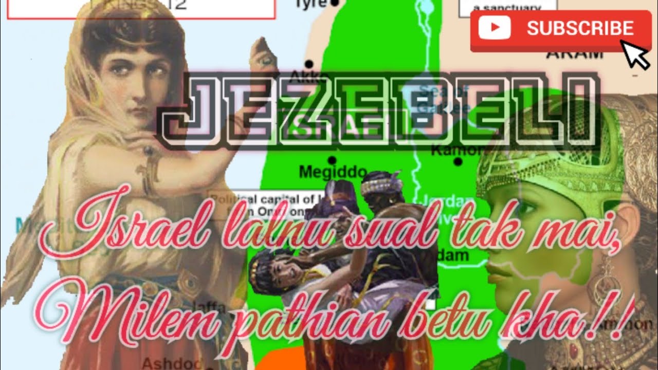 Jezebeli, Israel lalnu sual tak mai chu|| Milem be hnam Lalfanu, Ahaba in nupui atana a neih kha||