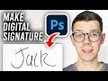 How To Make A Digital Signature In Photoshop - Full Guide