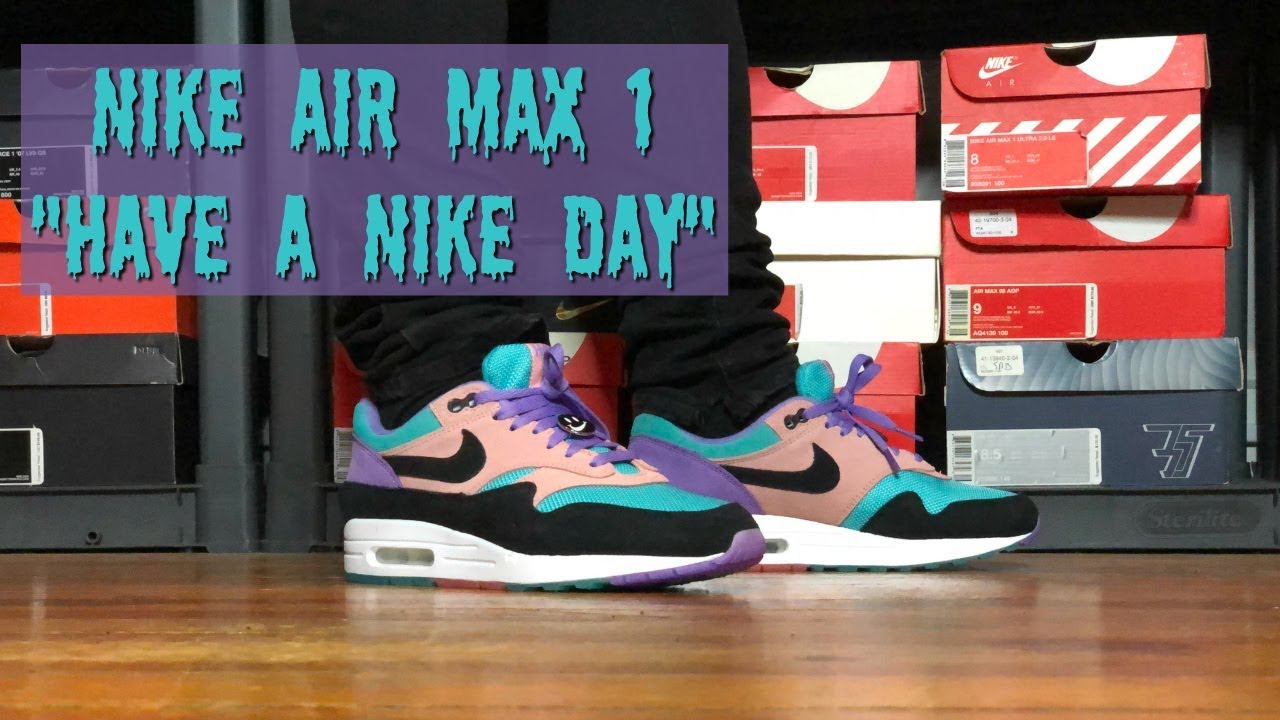 have a nike day shoes air max 1