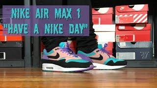 nike air max 1 nd have a nice day