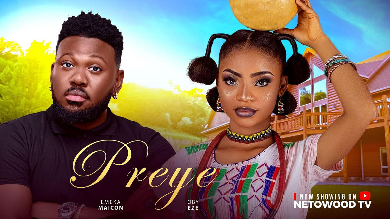 PREYE Special latest Africa movies 2025 YouTube