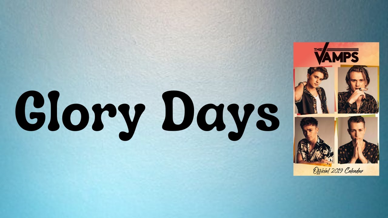 The Vamps Glory Days (Lyrics) YouTube