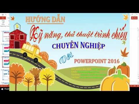 Hướng dẫn kỹ năng, thủ thuật trình chiếu chuyên nghiệp với PowerPoint 2016