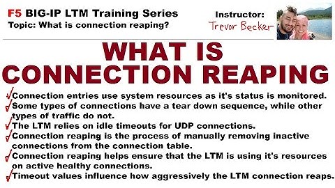 What is connection reaping? | Video 7 | Free F5 LTM load balancer training videos