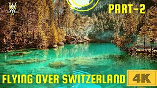 FLYING OVER SWITZERLAND 4K UHD - Switzerland 4k along with beautiful nature,  Scenic Relaxation