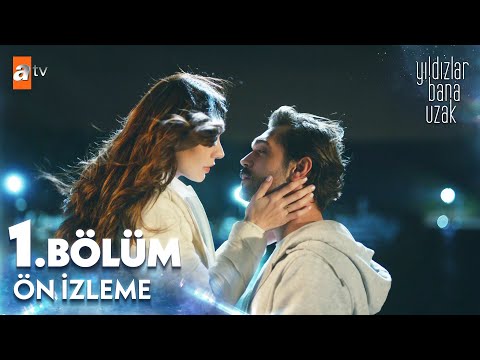 Yıldızlar Bana Uzak: Season 1, Episode 1 Clip