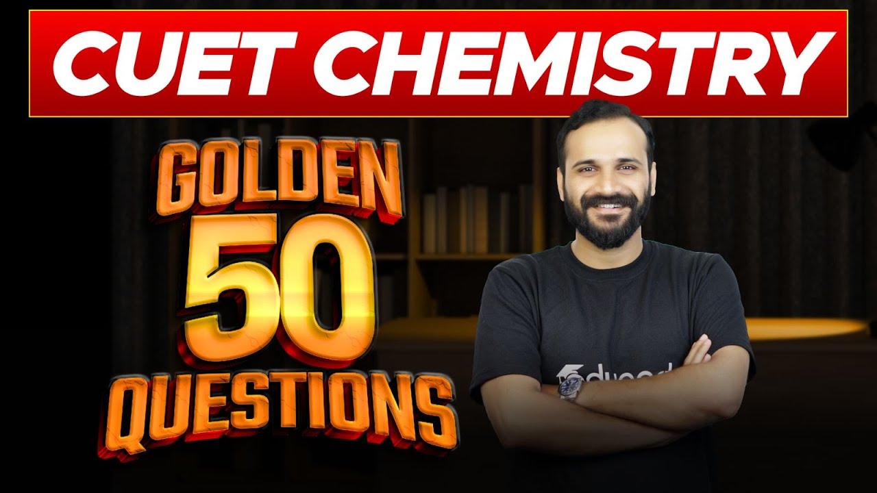 CUET Chemistry | Golden 50 Questions | Eduport