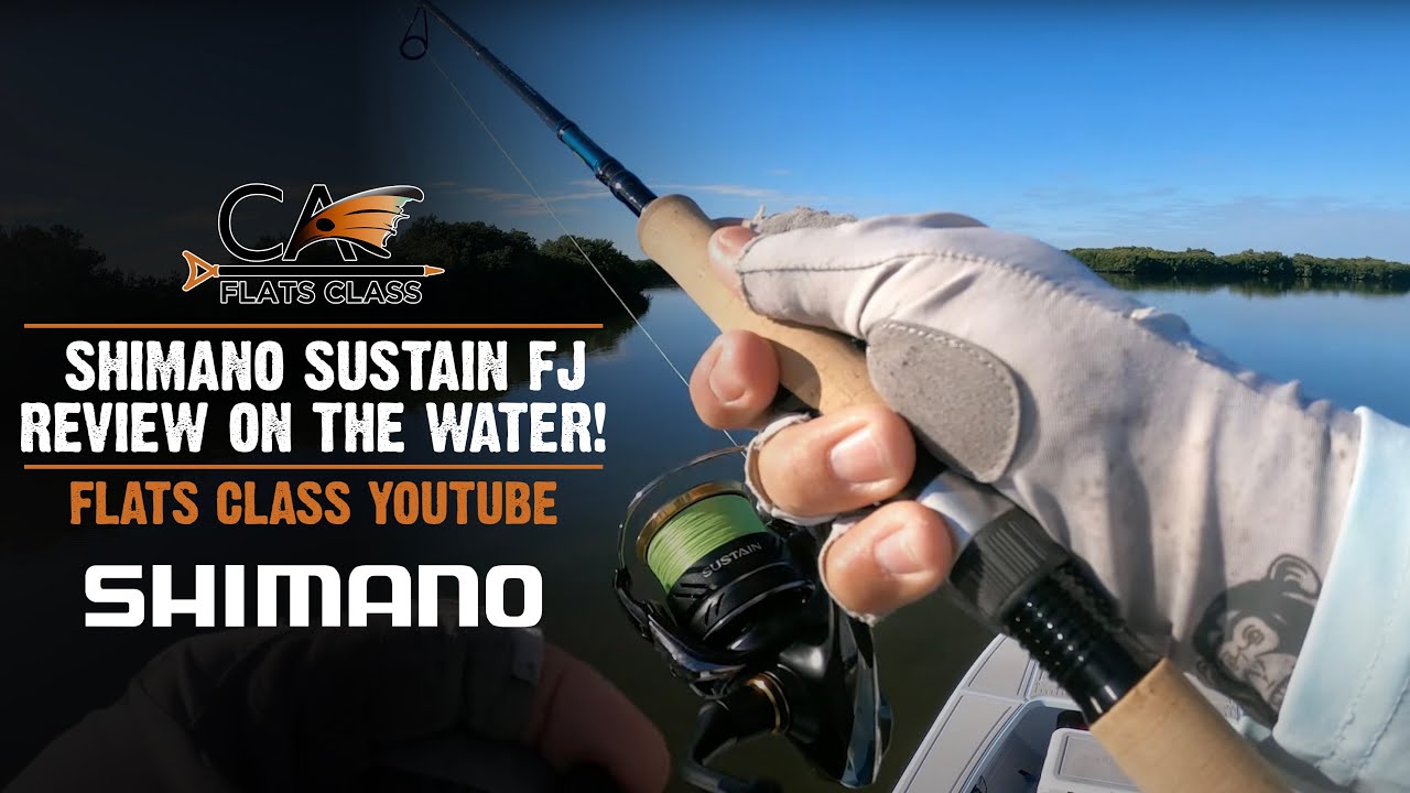 Shimano Sustain FJ Review On The Water! - Flats Class 
