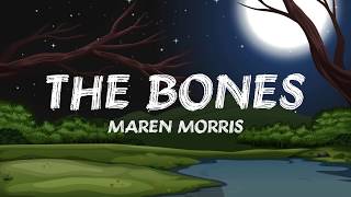 Maren Morris - The Bones (Lyrics)
