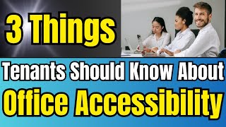 3 Things Tenants Should Know About Office Accessibility