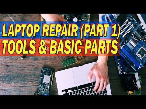 Laptop Repair Tools and Basic Parts (Part 1)