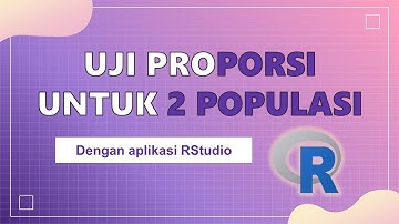 Tutorial Uji Proporsi 2 Sampel dengan R