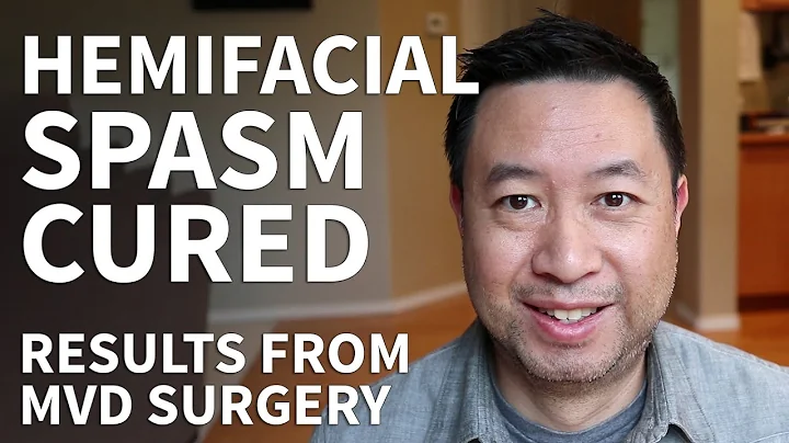 Hemifacial Spasm Surgery Recovery - Hemifacial Spasm Stories and MVD Surgery Cure - DayDayNews