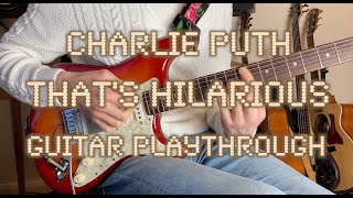 Charlie Puth - That's Hilarious - Guitar Playthrough with Tabs