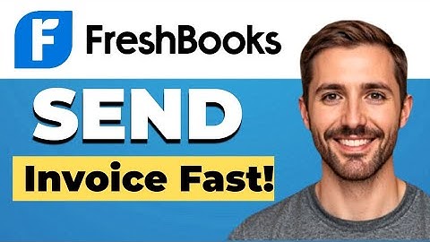 How to Create and Send an Invoice in FreshBooks