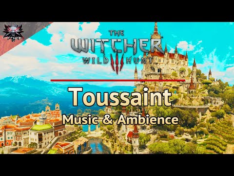 The Witcher 3 | Toussaint | Emotional and Relaxing Soundtrack & Ambience | Study/Focus/Sleep