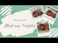 Meet Our Triplets | Name and Gender Reveal