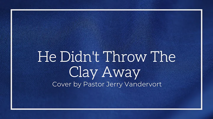 He didn't throw the clay away - Cathedrals (Cover ...
