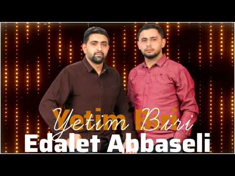 Edalet Xelil & Abbaseli Aydin - Yetim Biri (2024)