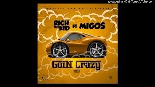 Rich The Kid - Rich The Kid - Goin Crazy ft Migos [Prod By KE]