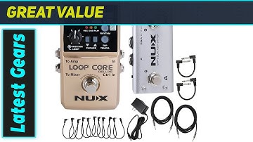 NUX Loop Core Deluxe Bundle: The Ultimate Looper Value?