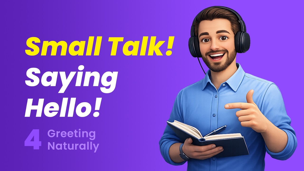 Small Talk & Saying Hello Naturally - Daily English Practice (A2-B1)