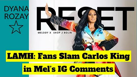 #LAMH Fans Slam Carlos King in Mels IG Comments