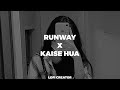 Runaway X Kaise Hua Lofi Mashup Wait For The Drop Runaway X Kaise Hua Lofi Mashup Wait For The Drop