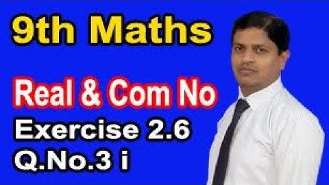Class 9 Mathematics solution Chapter 2 Ex 2.6 Question No.3 i Real & Complex Number by Sir Murtaza