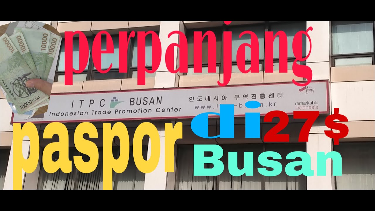 Perpanjang paspor di Busan part 1 