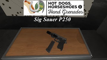 The Weapons of H3VR Sig Sauer P250