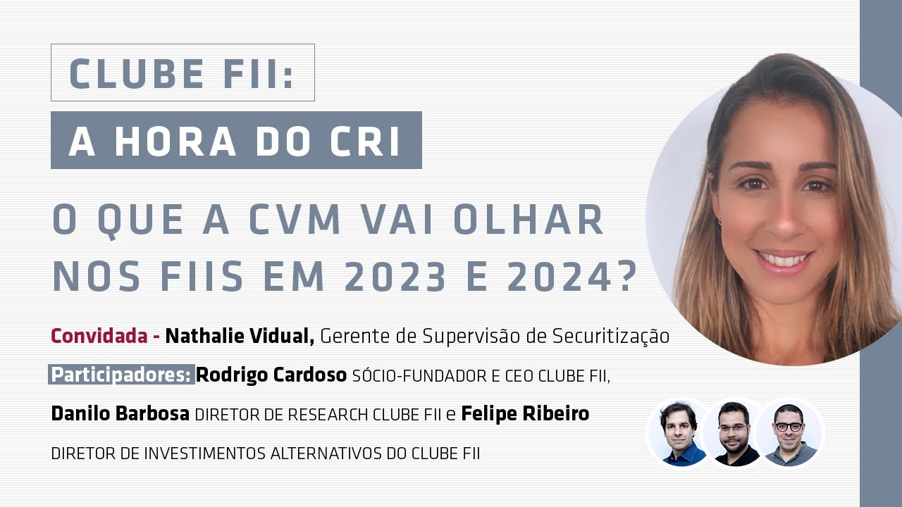 O que a CVM vai olhar nos FIIs em 2023 e 2024? Supervisão da CVM para o próximo biênio (SBR)