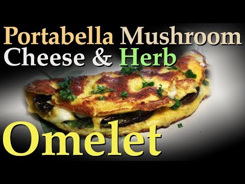 Portabella Mushroom, Cheese & Herb Omelet